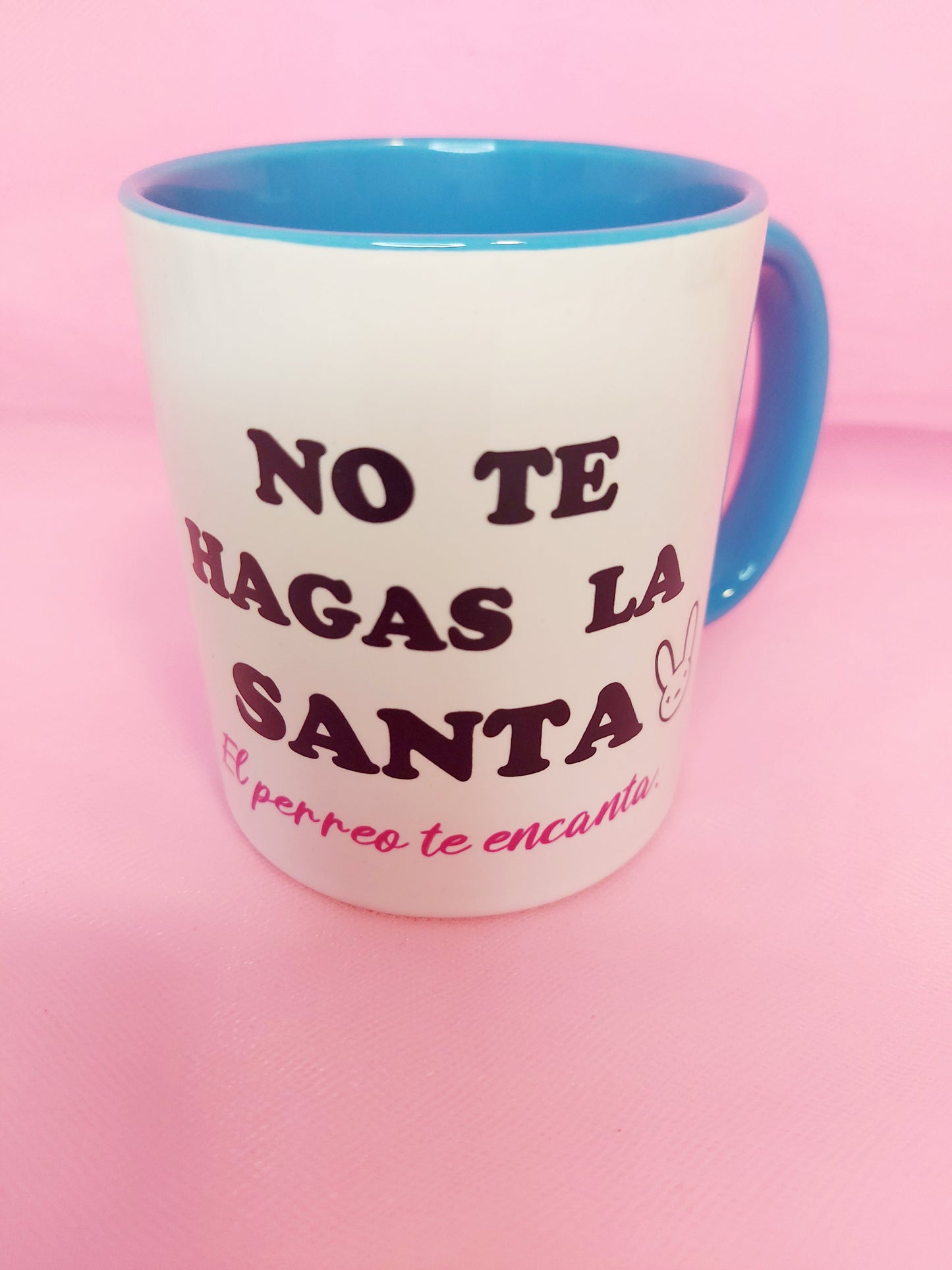 Taza "No te hagas la santa..."